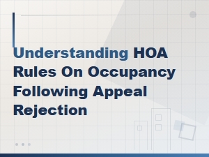 Hoa Occupancy Rules After a Denied Appeal