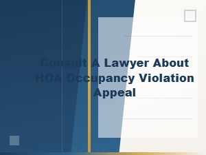 Legal Grounds for Appealing an Hoa Occupancy Violation