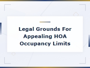 Legal Grounds for Appealing Hoa Occupancy Limits